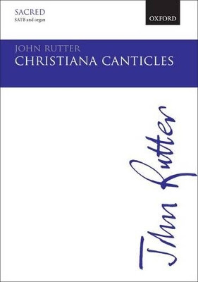 Christiana Canticles by John Rutter 9780193390096