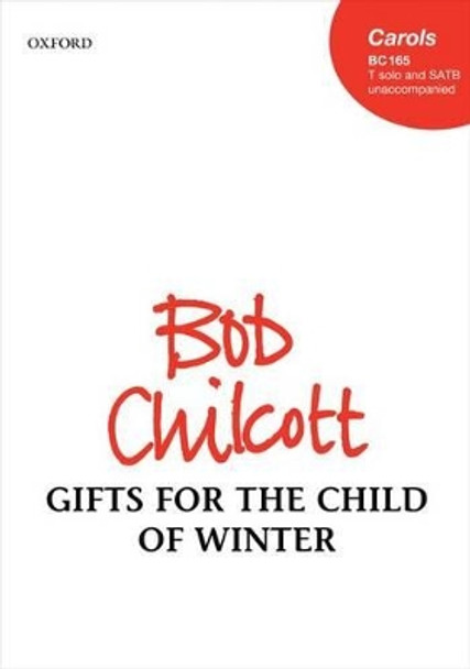 Gifts for the Child of Winter by Bob Chilcott 9780193394711