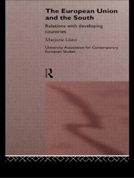 The European Union and the South: Relations with Developing Countries by Marjorie Lister