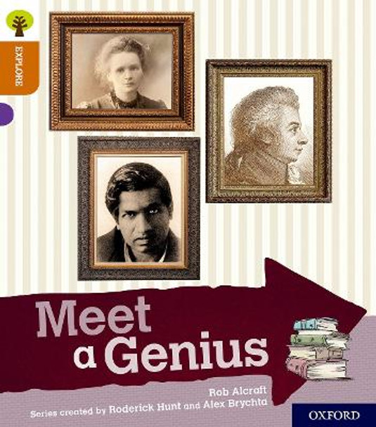 Oxford Reading Tree Explore with Biff, Chip and Kipper: Oxford Level 8: Meet a Genius by Rob Alcraft 9780198397120