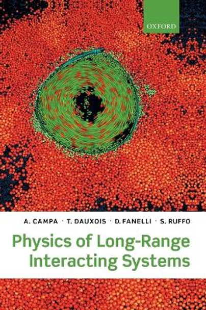 Physics of Long-Range Interacting Systems by A. Campa 9780199581931