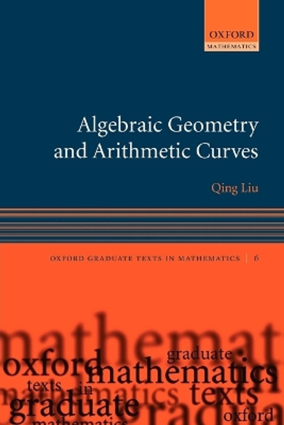 Algebraic Geometry and Arithmetic Curves by Qing Liu 9780199202492