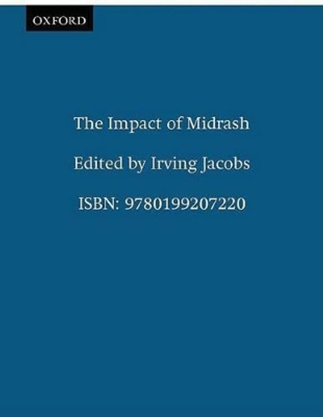 The Impact of Midrash by Irving Jacobs 9780199207220