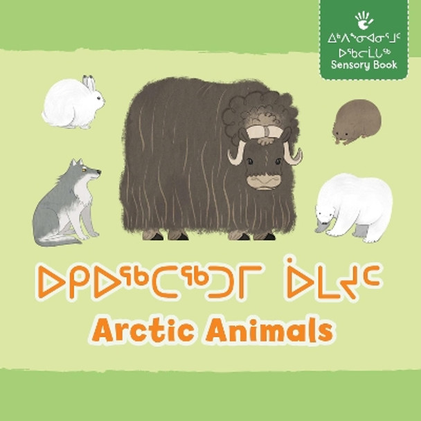 Arctic Animals (Inuktitut/English) by Inhabit Education Books Inc. 9780228701729