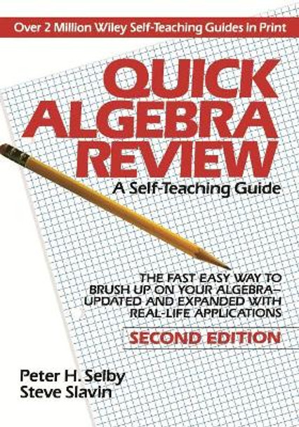 Quick Algebra Review: A Self-Teaching Guide by Peter H. Selby 9780471578437