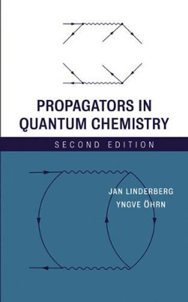 Propagators in Quantum Chemistry by Jan Linderberg 9780471662570