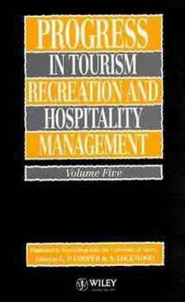 Progress in Tourism, Recreation and Hospitality Management, Volume 5 by C. P. Cooper 9780471944331