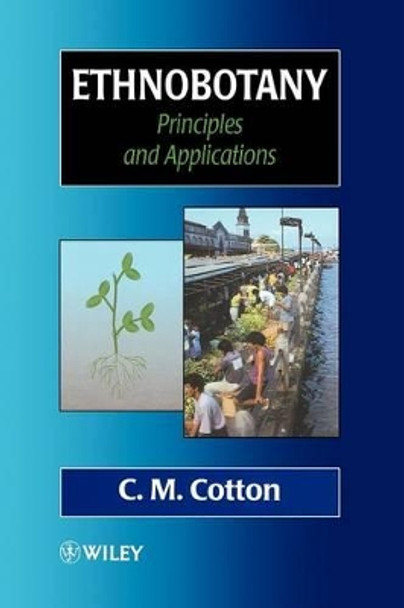 Ethnobotany: Principles and Applications by C. M. Cotton 9780471955375