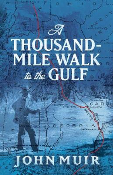 A Thousand-Mile Walk to the Gulf by John Muir 9780486823980