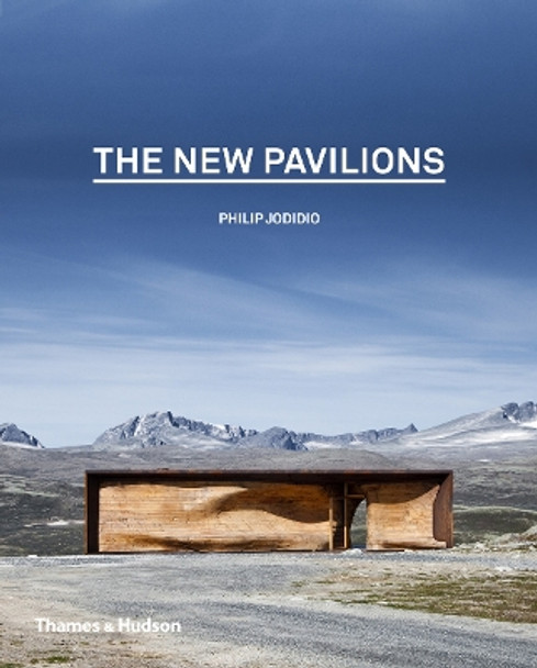 The New Pavilions by Philip Jodidio 9780500343227