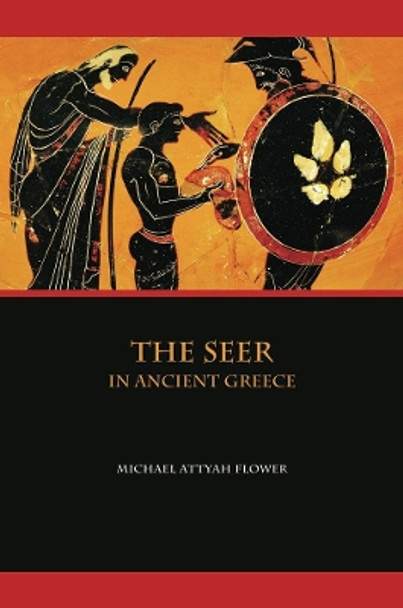 The Seer in Ancient Greece by Michael Flower 9780520259935