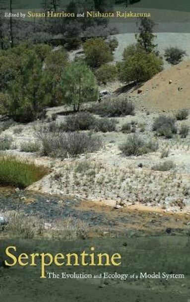 Serpentine: The Evolution and Ecology of a Model System by Susan Harrison 9780520268357