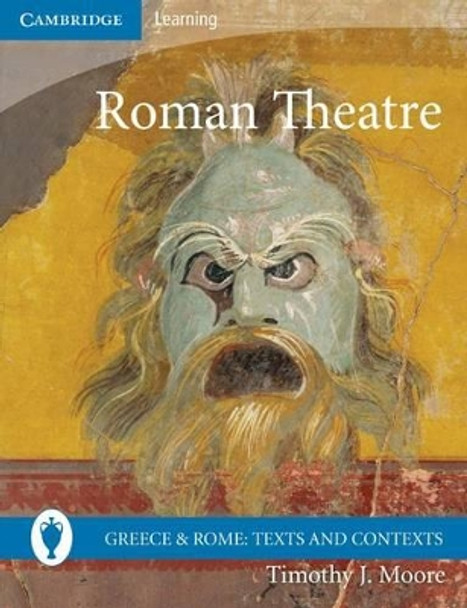 Roman Theatre by Timothy J. Moore 9780521138185