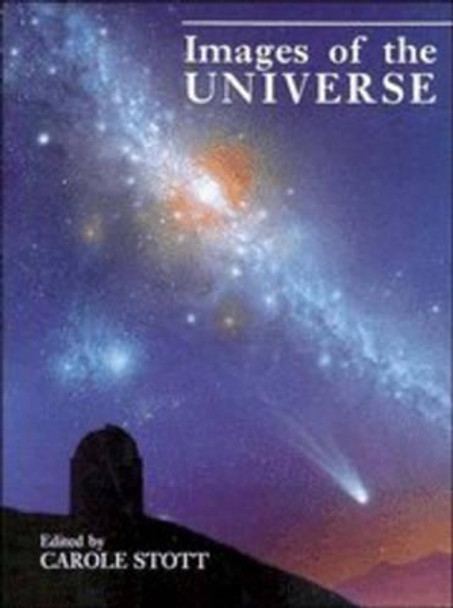 Images of the Universe by Carole Stott 9780521424196