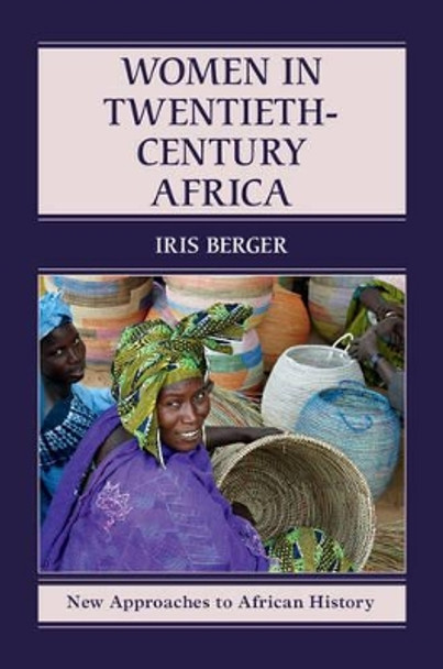 Women in Twentieth-Century Africa by Iris Berger 9780521517072