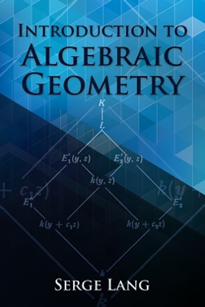 Introduction to Algebraic Geometry by Serge Lang 9780486834221