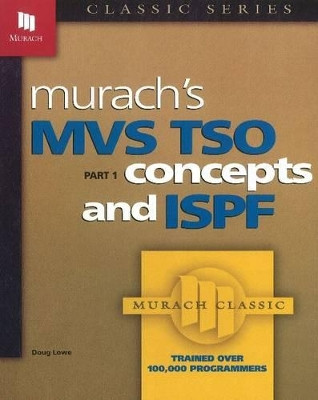 MVS TSO Pt 1 Concepts And ISPF by Doug Lowe 9780911625561