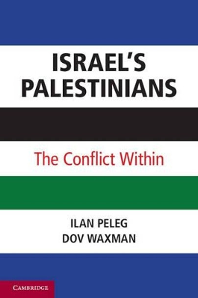 Israel's Palestinians: The Conflict Within by Ilan Peleg 9780521157025