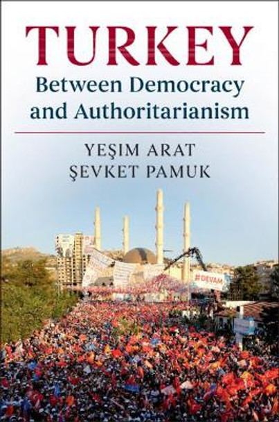 Turkey between Democracy and Authoritarianism by Yesim Arat 9780521191166