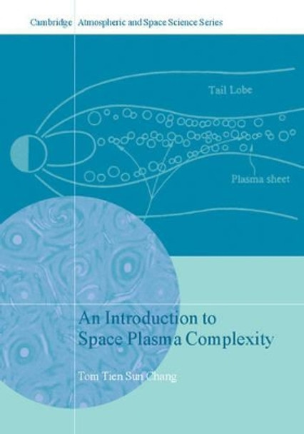 An Introduction to Space Plasma Complexity by Tom Tien Sun Chang 9780521642620