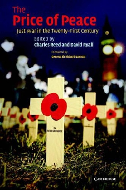 The Price of Peace: Just War in the Twenty-First Century by Charles Reed 9780521677851