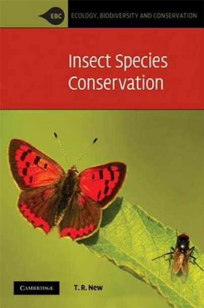 Insect Species Conservation by T. R. New 9780521732765