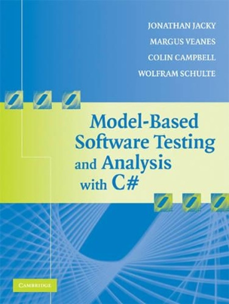 Model-Based Software Testing and Analysis with C# by Jonathan Jacky 9780521687614