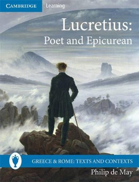 Lucretius: Poet and Epicurean by Philip de May 9780521721561