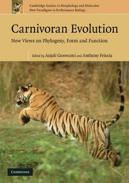 Carnivoran Evolution: New Views on Phylogeny, Form and Function by Anjali Goswami 9780521735865