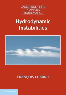 Hydrodynamic Instabilities by Francois Charru 9780521769266