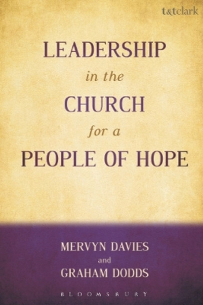 Leadership in the Church for a People of Hope by Graham Dodds 9780567014078