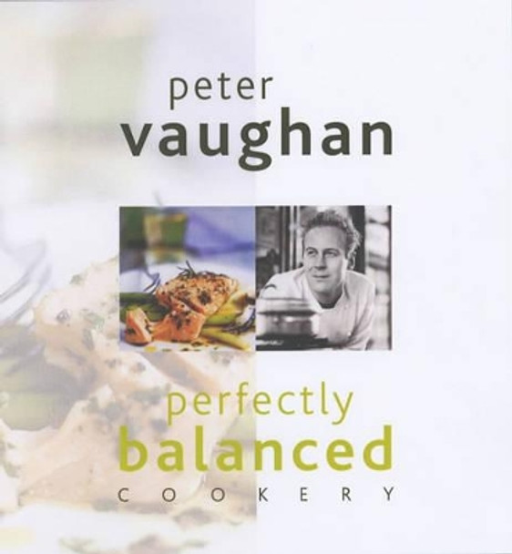 Naturally Balanced Cooking by Peter Vaughan 9780572028268