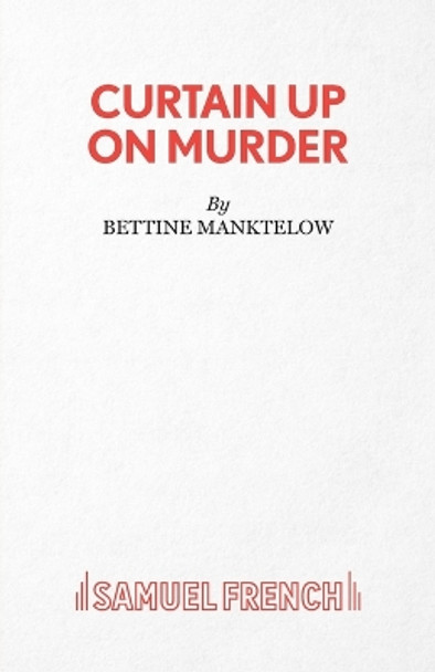 Curtain Up on Murder by Bettine Manktelow 9780573017698