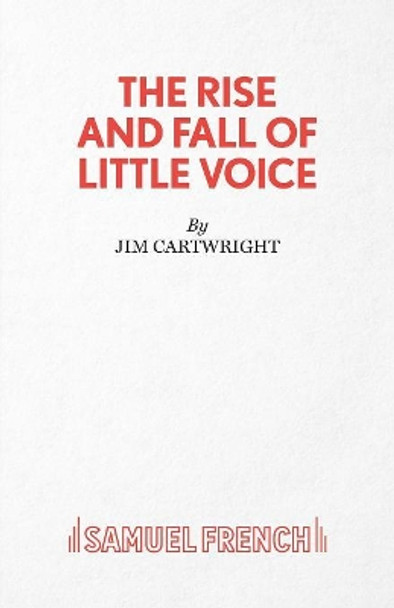 The Rise and Fall of Little Voice by Jim Cartwright 9780573018831