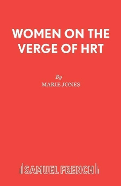 Women on the Verge of HRT by Marie Jones 9780573019395