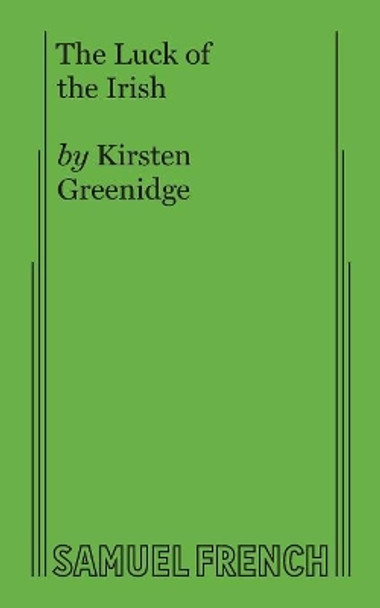 The Luck of the Irish by Kirsten Greenidge 9780573702648