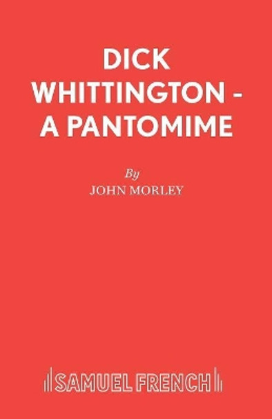 Dick Whittington: A Pantomime by John Morley 9780573164354