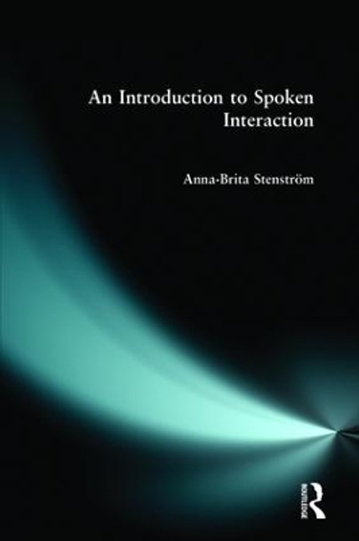 Introduction to Spoken Interaction, An by Anna-Brita Stenstrom 9780582071308