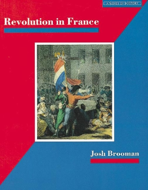 Revolution in France: The Era of the French Revolution and Napoleon, 1789-1815 by James Mason 9780582082540