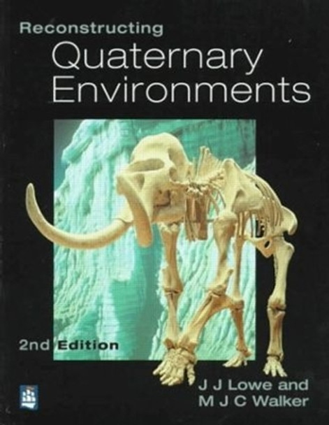 Reconstructing Quaternary Environments by J. J. Lowe 9780582101661