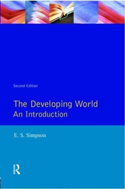 Developing World, The: An Introduction by E. S. Simpson 9780582218888