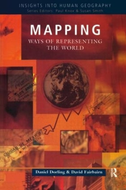 Mapping: Ways of Representing the World by Daniel Dorling 9780582289727