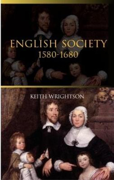 English Society 1580-1680 by Keith Wrightson