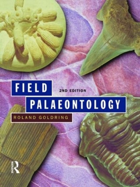 Field Palaeontology by Roland Goldring 9780582356252