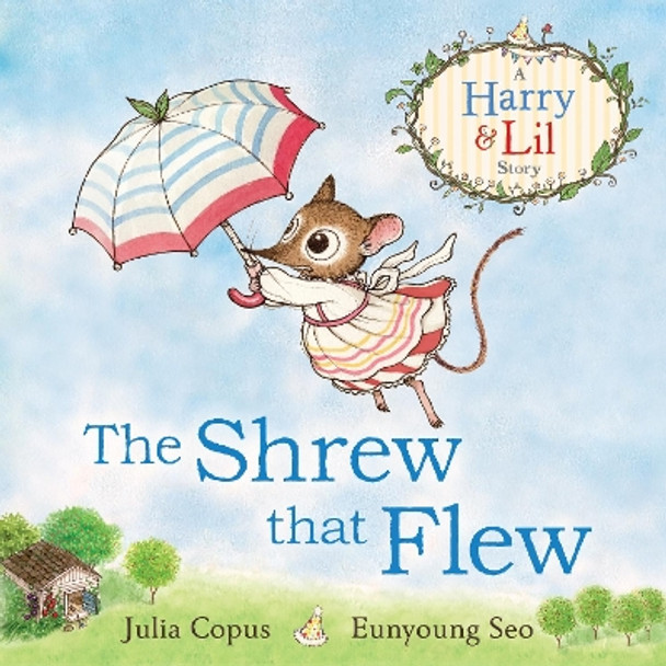 The Shrew that Flew by Julia Copus 9780571325290