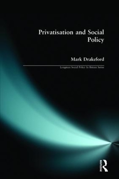 Social Policy and Privatisation by Mark Drakeford 9780582356405