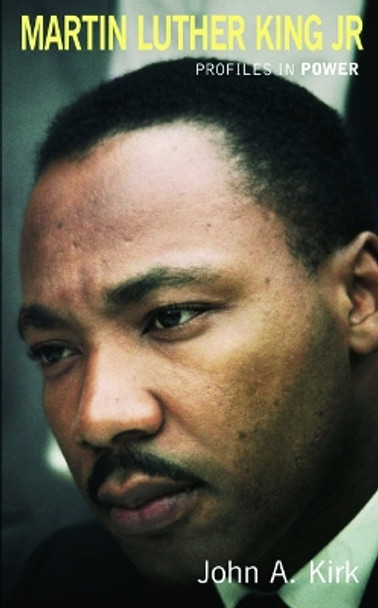 Martin Luther King Jr. by John A. Kirk 9780582414310