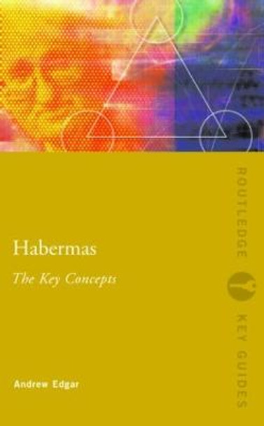 Habermas: The Key Concepts by Andrew Edgar