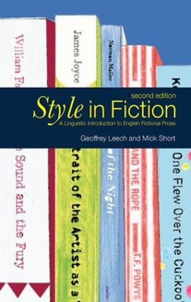 Style in Fiction: A Linguistic Introduction to English Fictional Prose by Michael H. Short 9780582784093