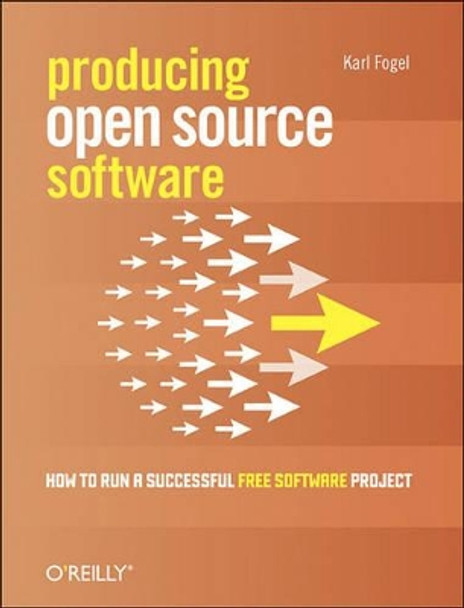 Producing Open Source Software by Karl Fogel 9780596007591